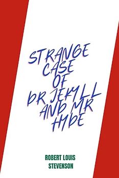 strange case of dr jekyll and mr hyde by Robert Louis Stevenson