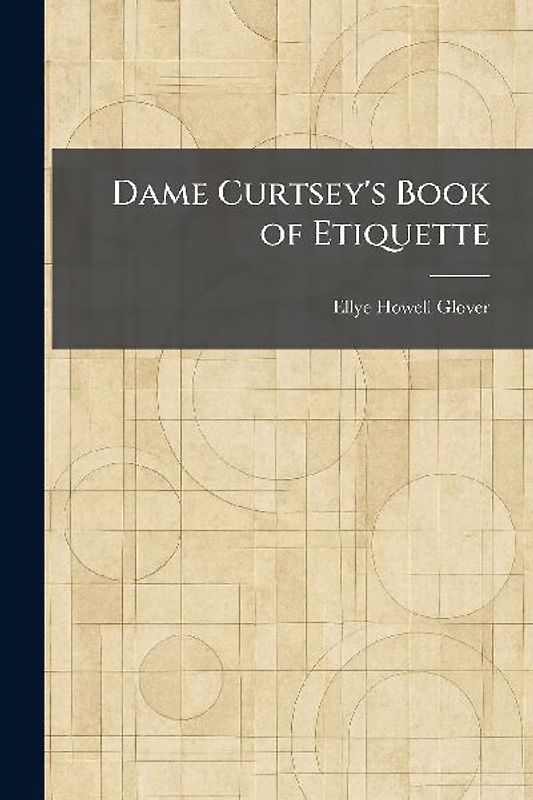 Dame Curtsey's Book of Etiquette