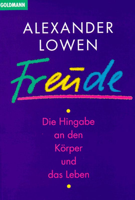 Freude. Die Hingabe an den Körper und das Leben