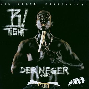 B-Tight - Der Neger in Mir