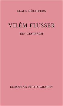 Vilém Flusser. Ein Gespräch