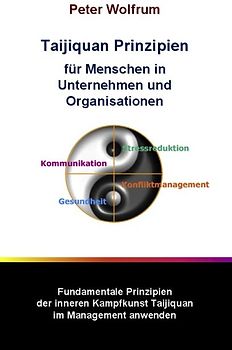 Taijiquan Prinzipien für Menschen in Unternehmen und Organisationen