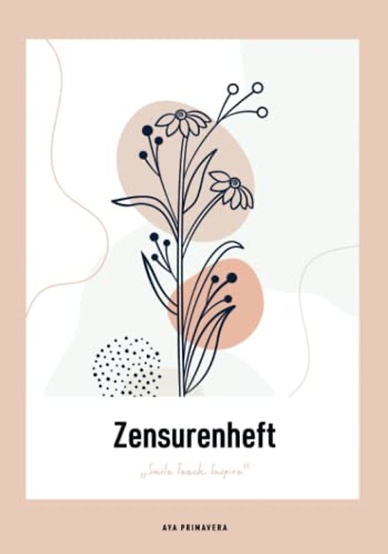 Zensurenheft – Smile Teach Inspire: Notenheft für Lehrer, ca. A5, Doppelseiten mit übersichtlichen Notenlisten, "Art Flowers rosé"