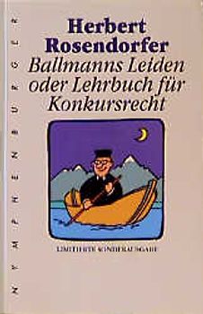 Ballmanns Leiden oder Lehrbuch für Konkursrecht. Roman