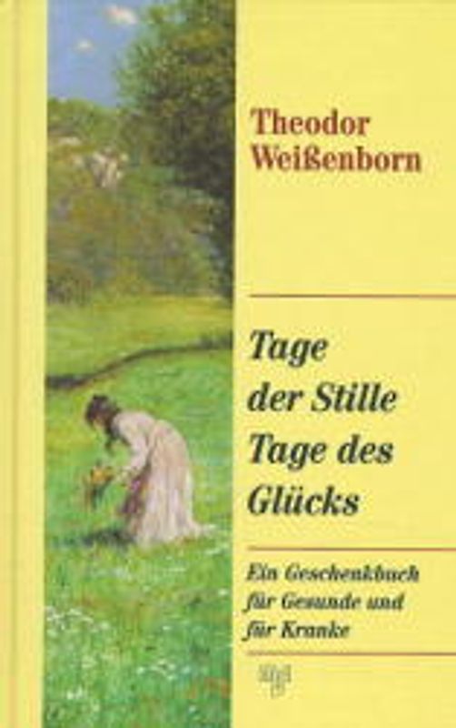 Tage der Stille, Tage des Glücks