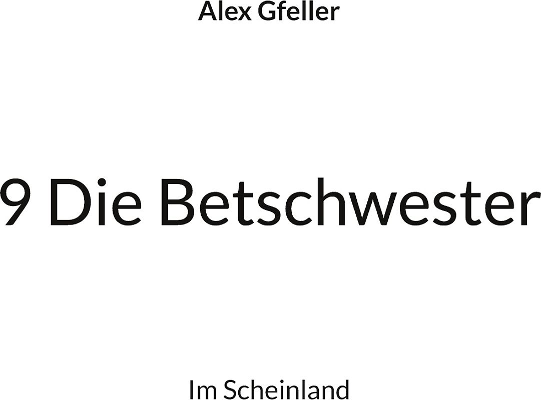 9 Die Betschwester