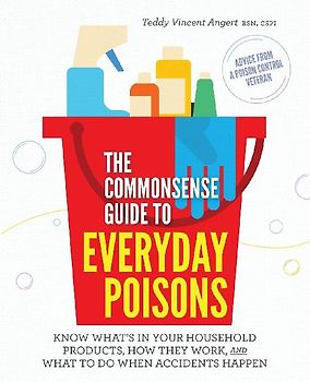 The Commonsense Guide to Everyday Poisons