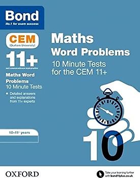 Bond 11+: CEM Maths Word Problems 10 Minute Tests: 10-11 Years