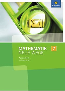 Mathematik Neue Wege SI / Mathematik Neue Wege SI - Ausgabe 2016 für Rheinland-Pfalz. Ausgabe 2016 für Rheinland-Pfalz / Arbeitsheft 7