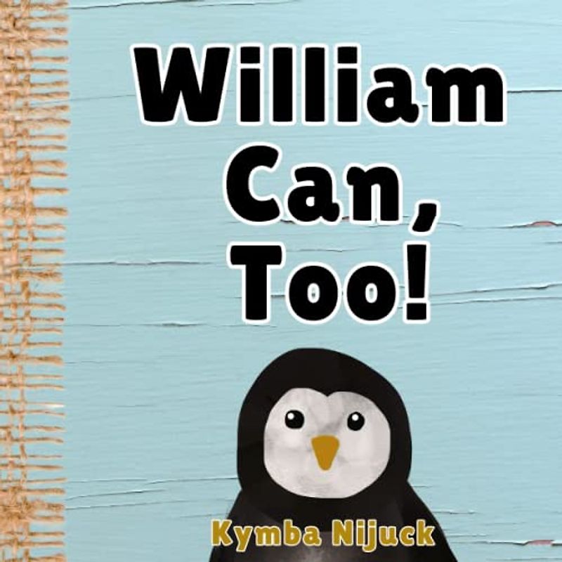 William Can, Too!: In this PERSONALIZED, interactive ABC book for kids, Explore the Animal Kingdom with Fun Facts & Engaging Activities. Learn the ... Learners! (William's Personalized Library)