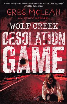 Wolf Creek: Book 2 - Desolation Game - Greg Mclean [Paperback]