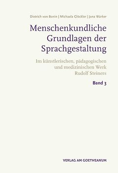 Menschenkundliche Grundlagen der Sprachgestaltung