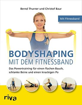 Bodyshaping mit dem Fitnessband