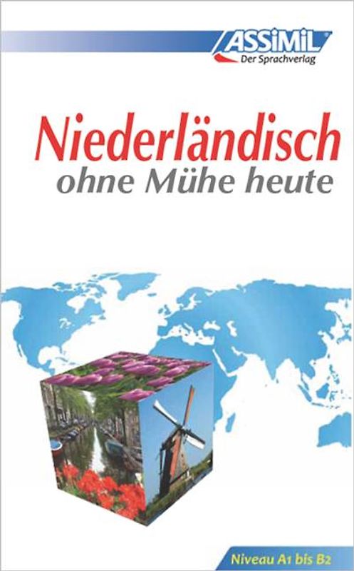ASSiMiL Niederländisch ohne Mühe heute - Lehrbuch - Niveau A1-B2