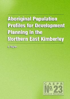 Aboriginal Population Profiles for Development Planning in the Northern East Kimberley