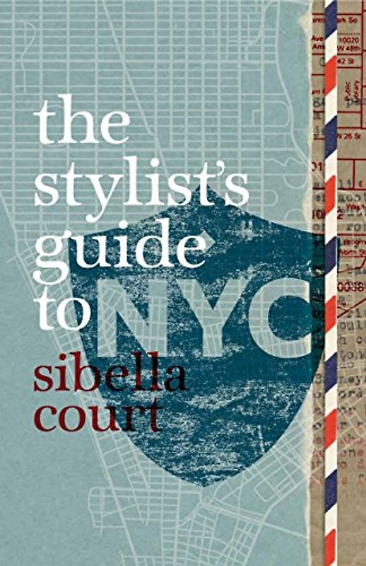 The Stylist's Guide to NYC - Court, Sibella