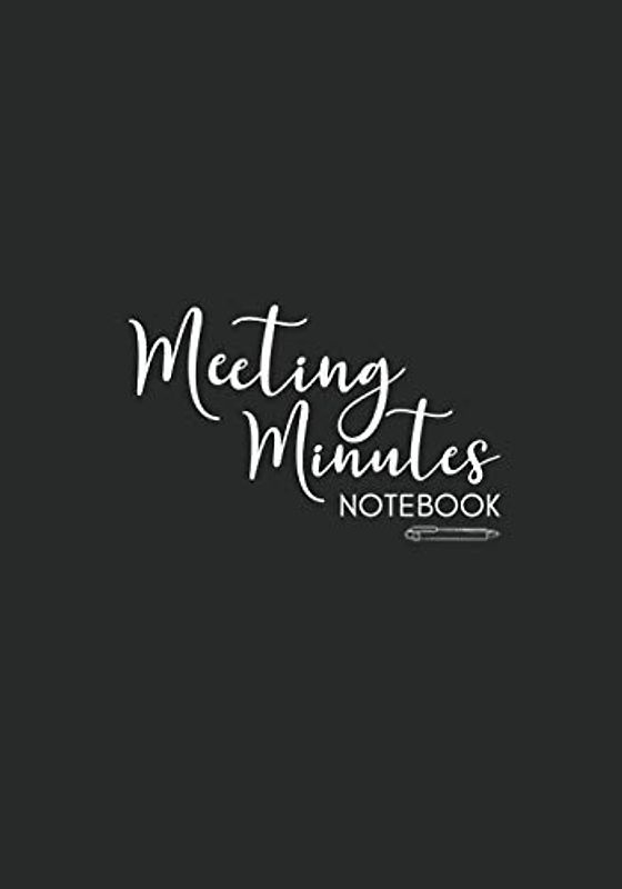 Meeting Minutes Notebook: Secretary Notebook For Organize Works/ Plans, Meeting Log Book Journal For Business, Business/Topics Organizer With To-Do List Notes