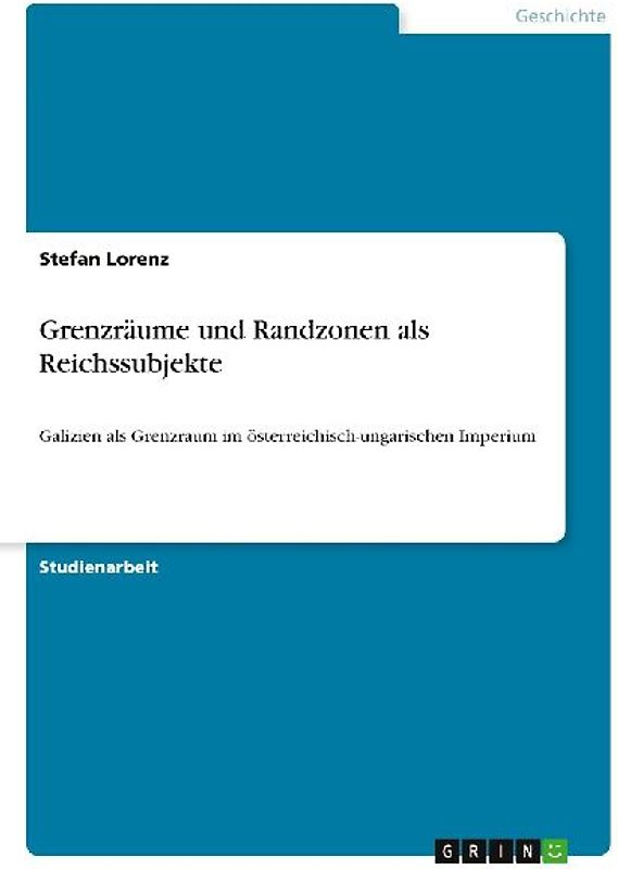 Grenzräume und Randzonen als Reichssubjekte