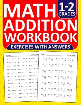 Addition Workbook For Grades 1-2: Addition Practice Workbook For 1st and 2nd Grades With Answers Key - One Digit and Two Digit | Addition Worksheets ... Exercises Book For Classroom and Homeschool