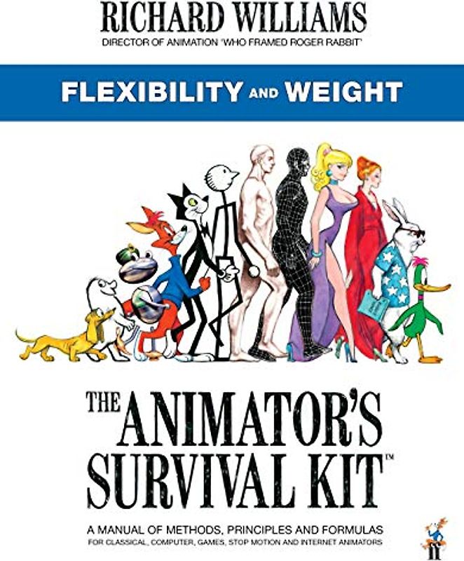 The Animator's Survival Kit: Flexibility and Weight