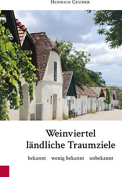 Weinviertel ländliche Traumziele