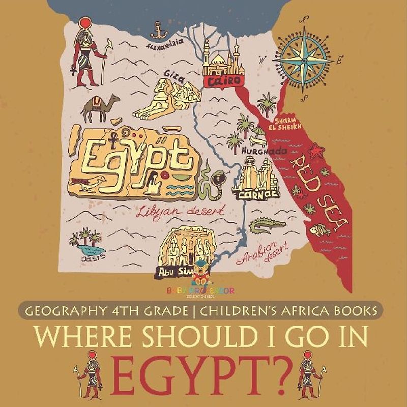 Where Should I Go In Egypt? Geography 4th Grade | Children's Africa Books