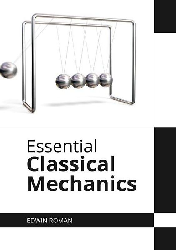 Essential Classical Mechanics