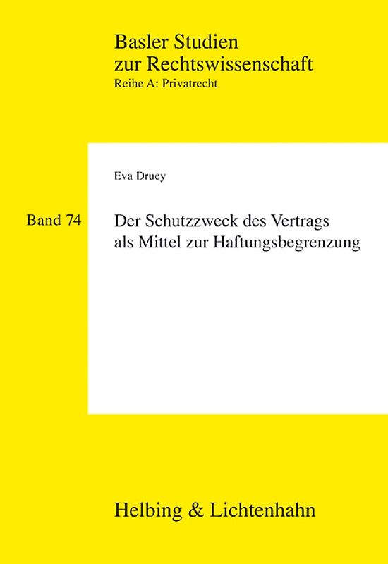 Der Schutzzweck des Vertrags als Mittel zur Haftungsbegrenzung