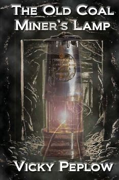 The Old Coal Miner's Lamp