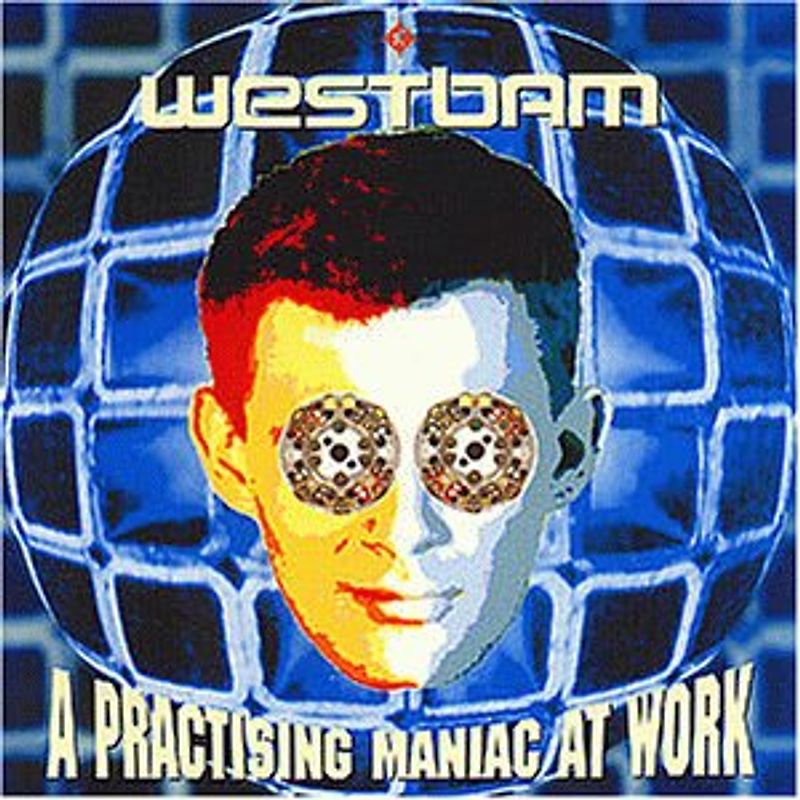 Westbam - A Practising Maniac at Work