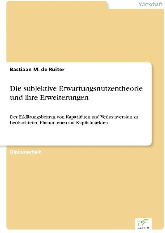 Die subjektive Erwartungsnutzentheorie und ihre Erweiterungen
