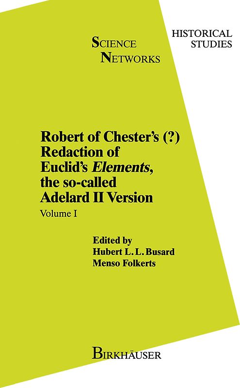 Robert of Chester’s Redaction of Euclid’s Elements, the so-called Adelard II Version