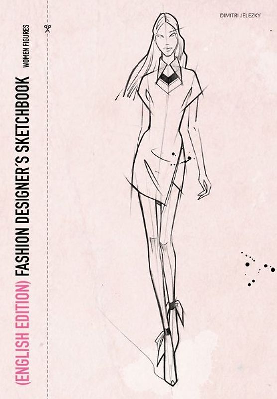 FASHION DESIGNER´S SKETCHBOOK - women figures (English Edition)