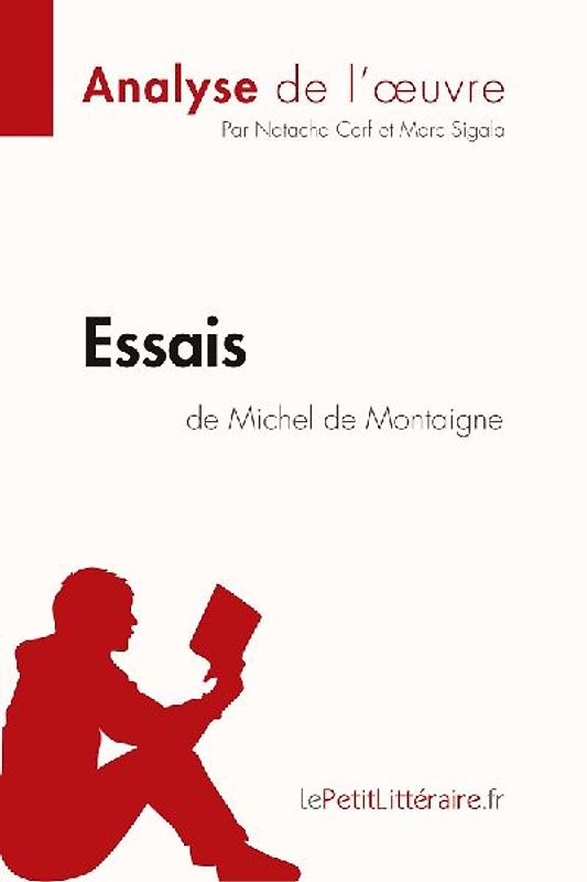 Essais de Michel de Montaigne (Analyse de l'oeuvre)