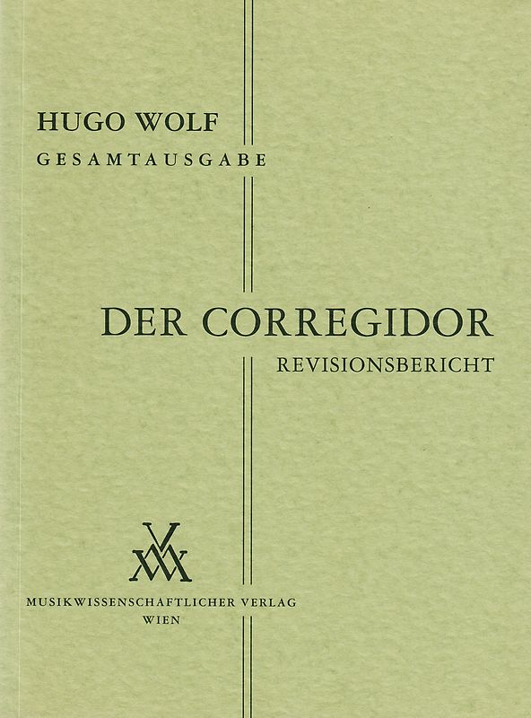 Hugo Wolf Gesamtausgabe / Der Corregidor