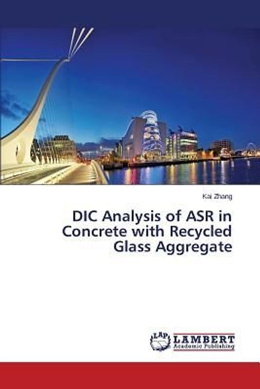 DIC Analysis of ASR in Concrete with Recycled Glass Aggregate