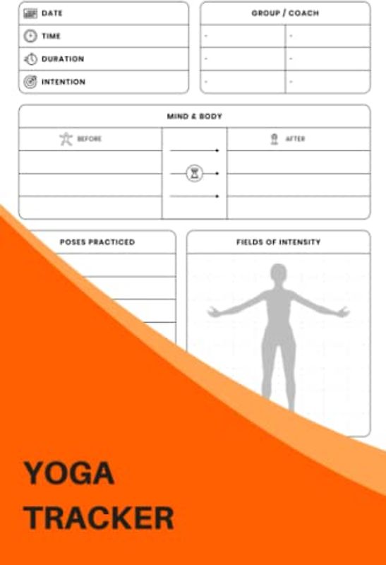 Yoga Tracker: The Must-have Yoga Book For Sangha - Keep Track Of Your Daily Practice, See Your Progress, And Stay Motivated To Get On Your Mat Each Day