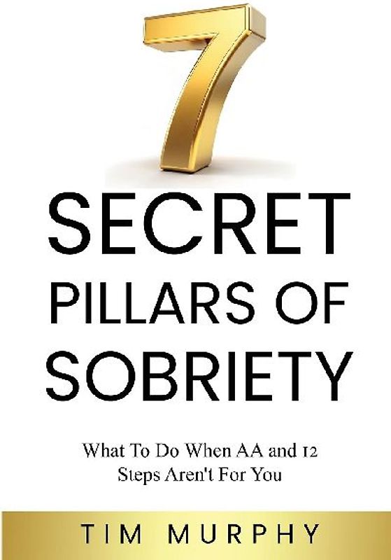 7 SECRET PILLARS OF SOBRIETY