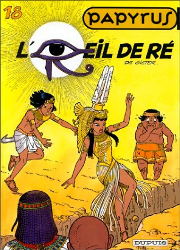 Papyrus, Tome 18 : L'oeil de Rê (Tous Publics)