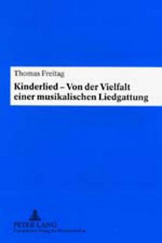 Kinderlied – Von der Vielfalt einer musikalischen Liedgattung