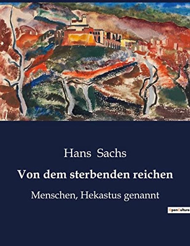 Von dem sterbenden reichen: Menschen, Hekastus genannt