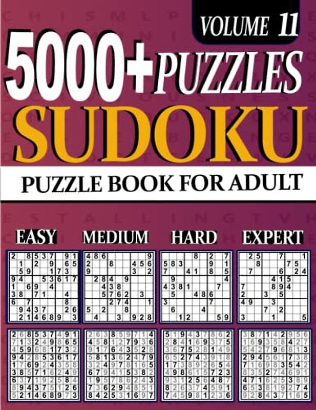 5000+ Sudoku Puzzle for Adults: 5000 ULTIMATE Puzzles Big Book 1260 Easy, 1260 Mediumy, 1260 Hard & 1260 Extreme Hard Expert Beginner Seniors And young Vol 11
