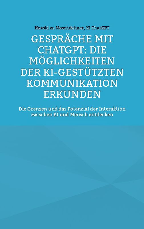Gespräche mit ChatGPT: Die Möglichkeiten der KI-gestützten Kommunikation erkunden