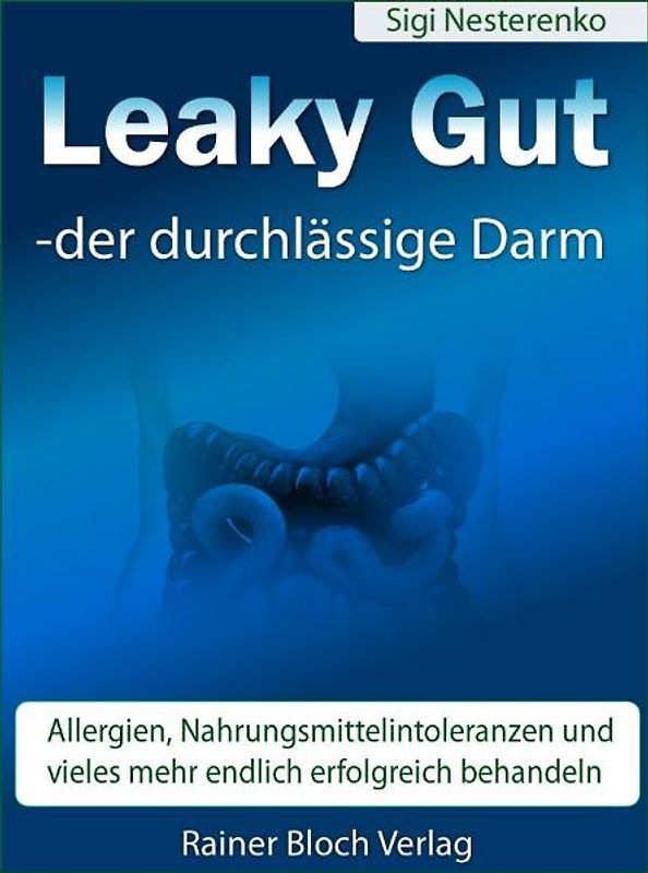 Leaky Gut - der durchlässige Darm