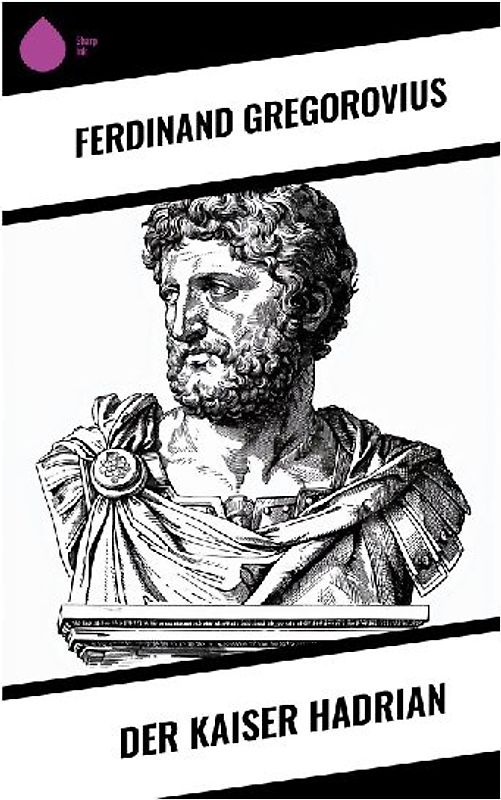 Der Kaiser Hadrian