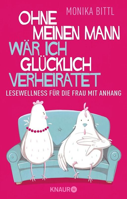 Ohne meinen Mann wär ich glücklich verheiratet