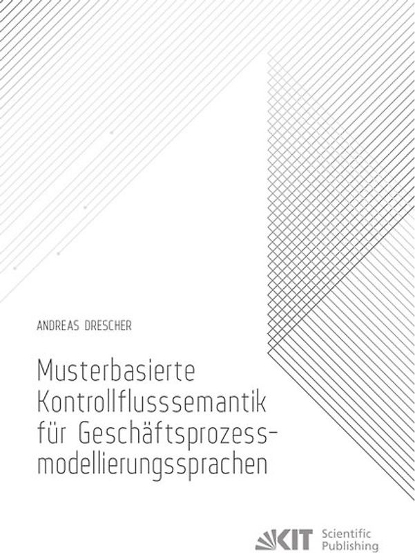 Musterbasierte Kontrollflusssemantik für Geschäftsprozessmodellierungssprachen