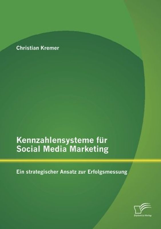 Kennzahlensysteme für Social Media Marketing: Ein strategischer Ansatz zur Erfolgsmessung