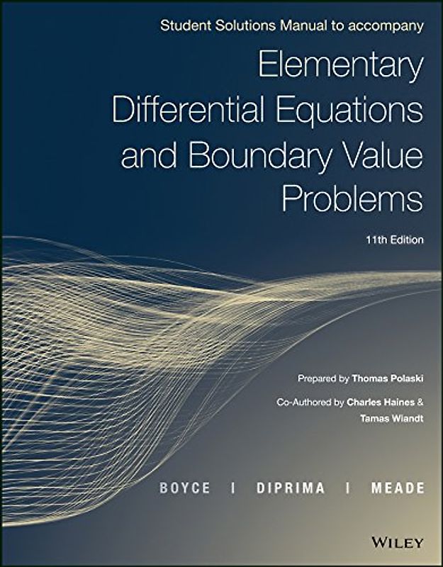 Elementary Differential Equations and Boundary Value Problems, 11E Student Solutions Manual