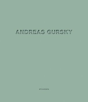 Andreas Gursky at Louisiana
